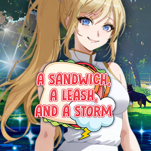 A Sandwich, A Leash, and A Storm