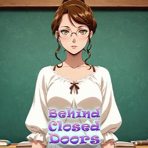 Behind Closed Doors