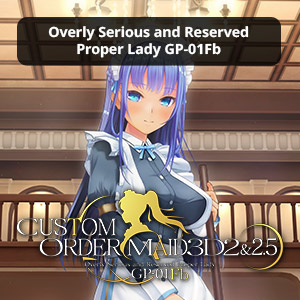 Custom Order Maid 3D 2: Overly Serious and Reserved Proper Lady GP-01Fb