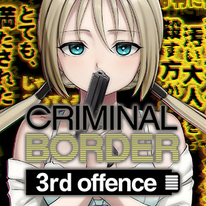 Criminal Border 3rd Offence