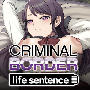 Criminal Border Life Sentence