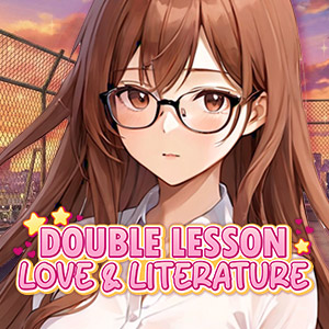 Double Lessons in Love and Literature