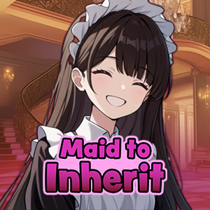 Maid to Inherit