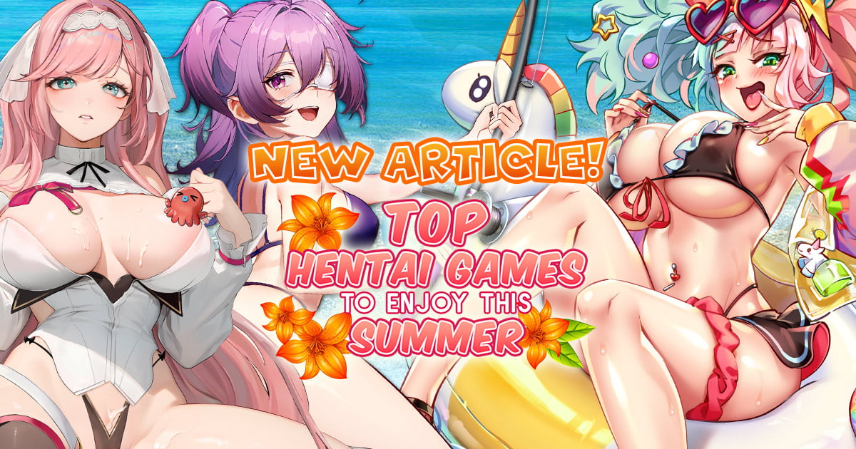 The Top 10 Hentai Games to Enjoy This Summer